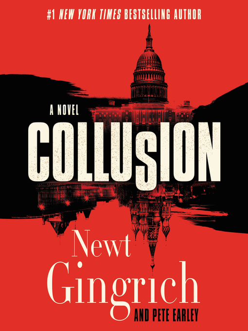 Title details for Collusion by Newt Gingrich - Available